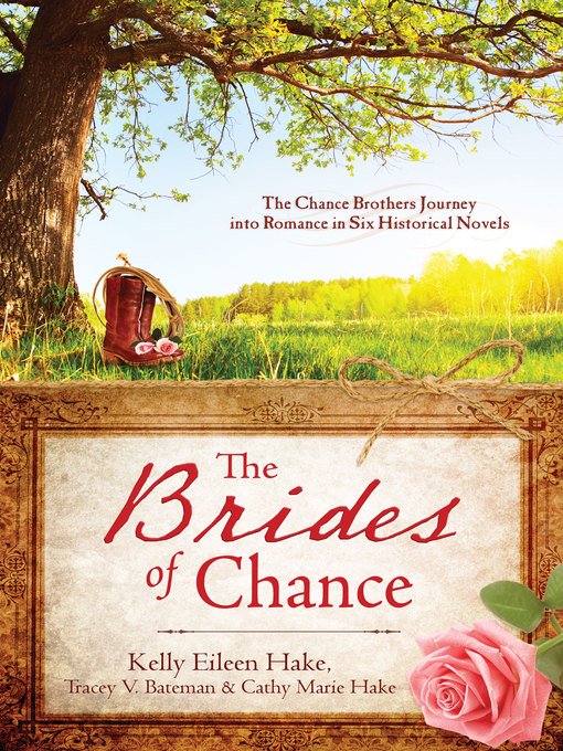 Title details for Brides of Chance Collection by Kelly Eileen Hake - Available